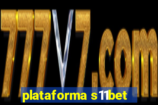 plataforma s11bet